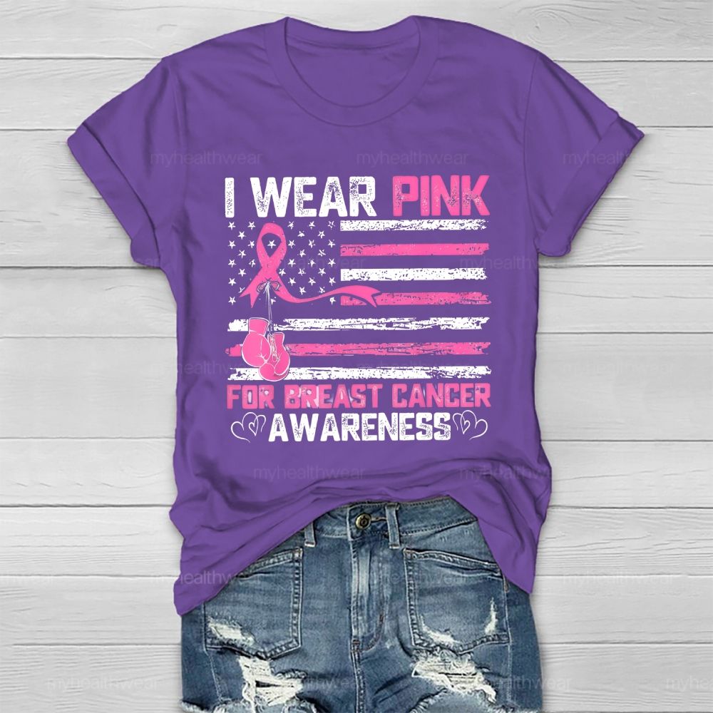 I Wear Pink For Breast Cancer Awareness Flag Healthwear T-shirt