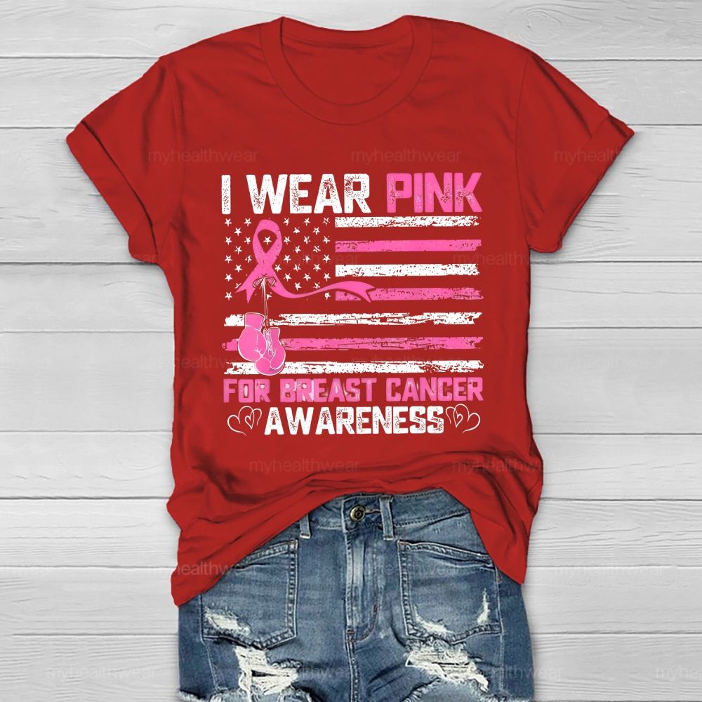 I Wear Pink For Breast Cancer Awareness Flag Healthwear T-shirt