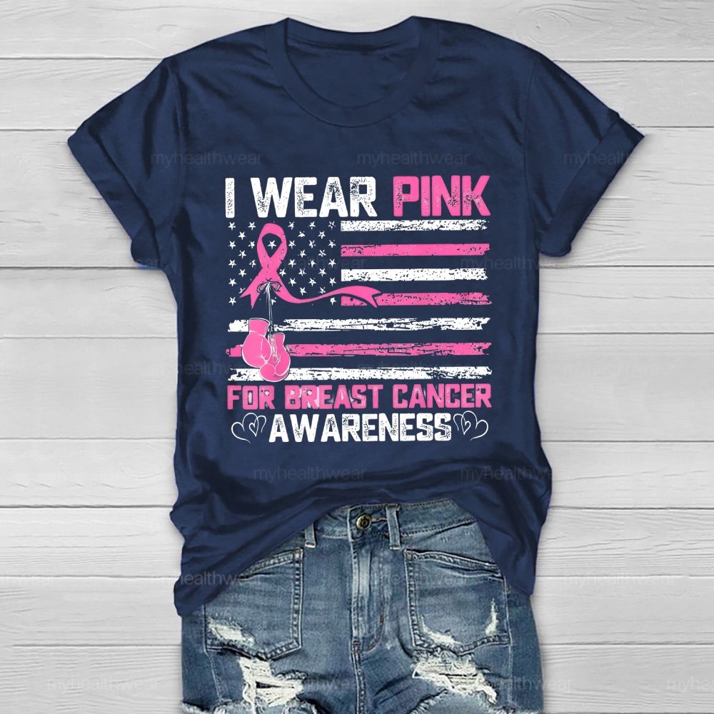 I Wear Pink For Breast Cancer Awareness Flag Healthwear T-shirt