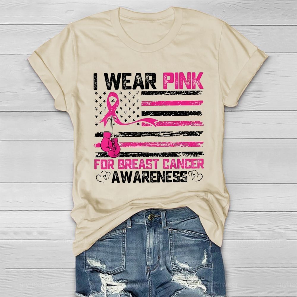 I Wear Pink For Breast Cancer Awareness Flag Healthwear T-shirt