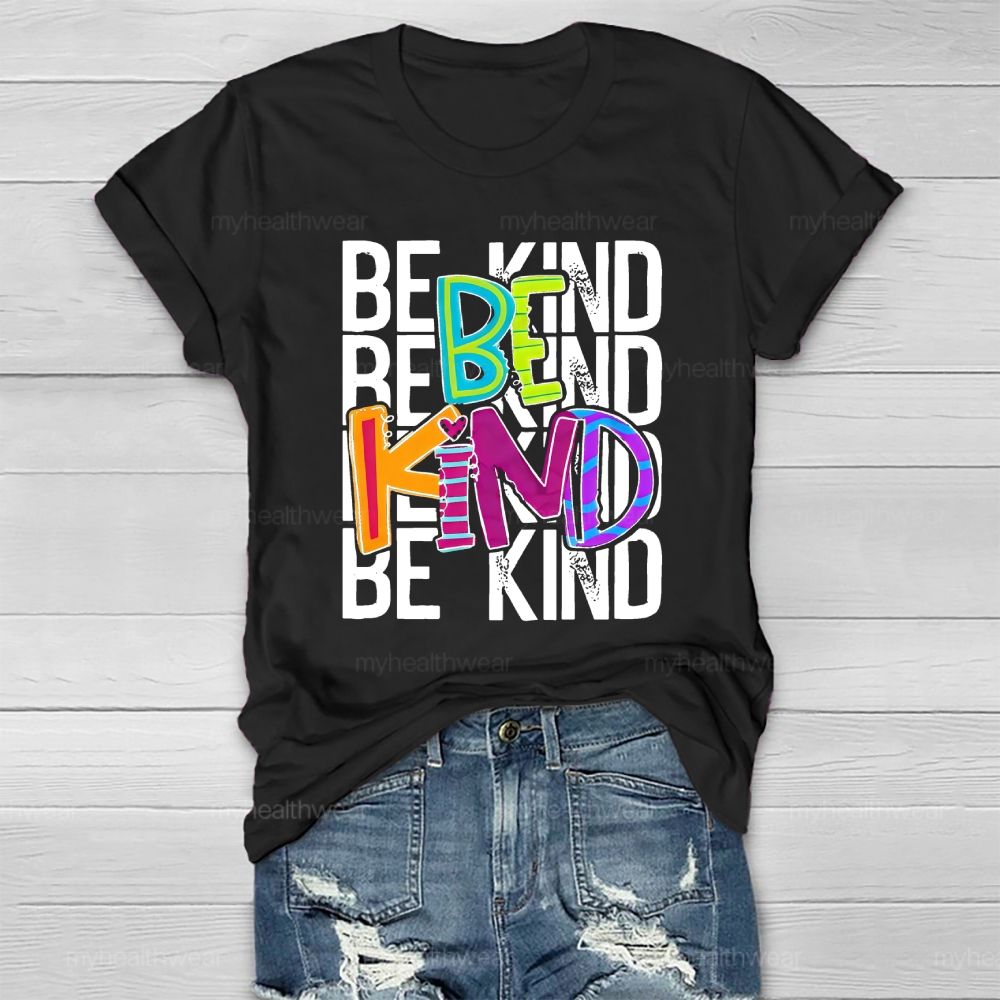 Be Kind Colorful Letters Healthwear T-shirt