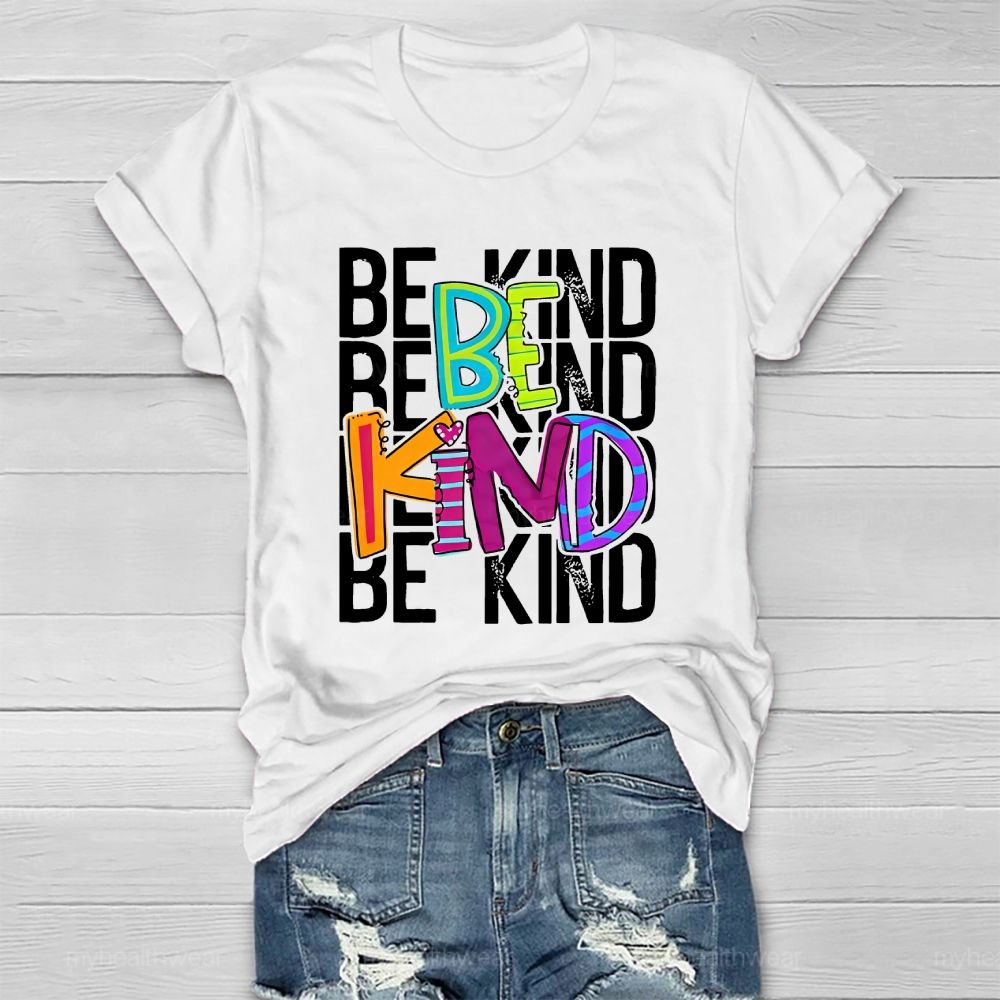Be Kind Colorful Letters Healthwear T-shirt