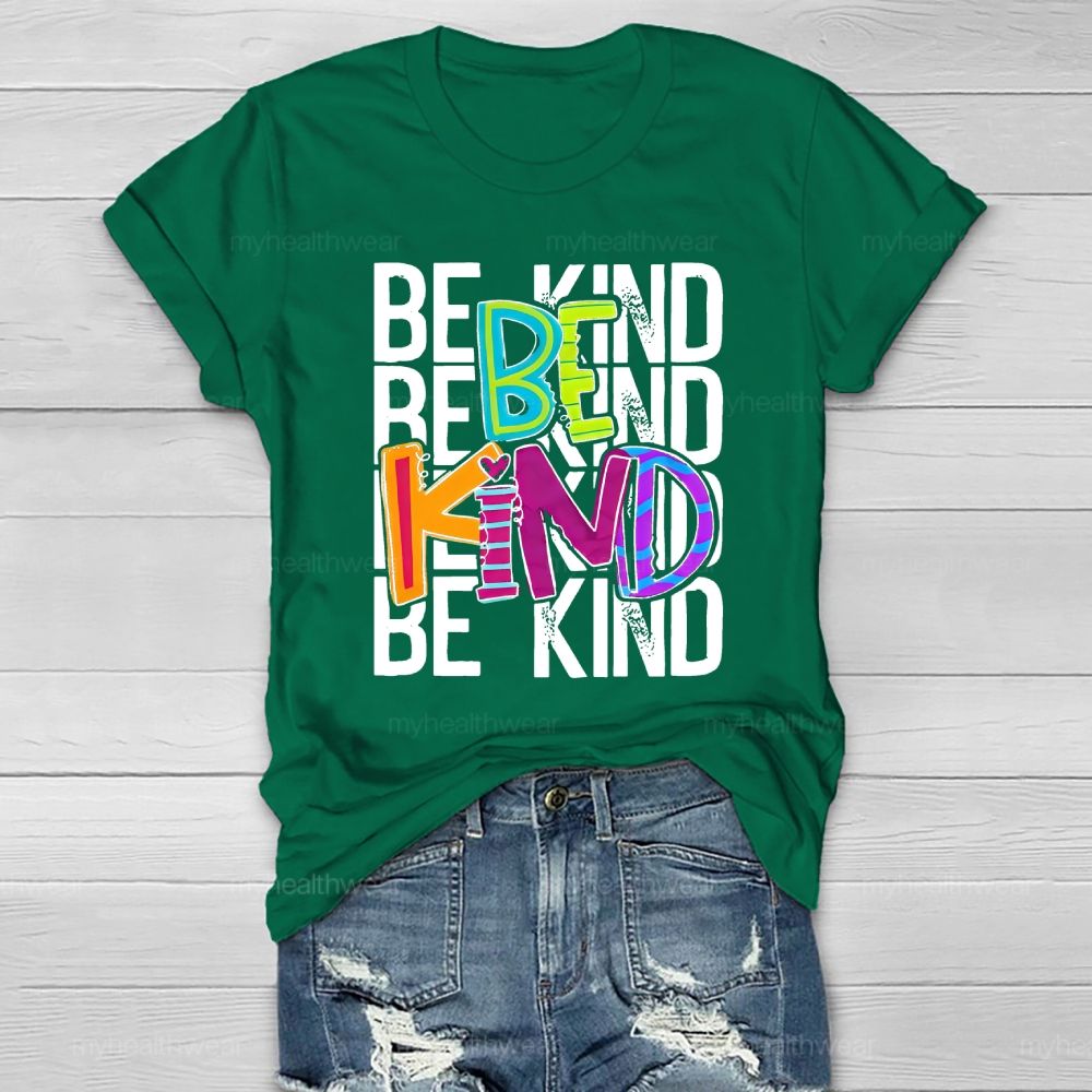 Be Kind Colorful Letters Healthwear T-shirt