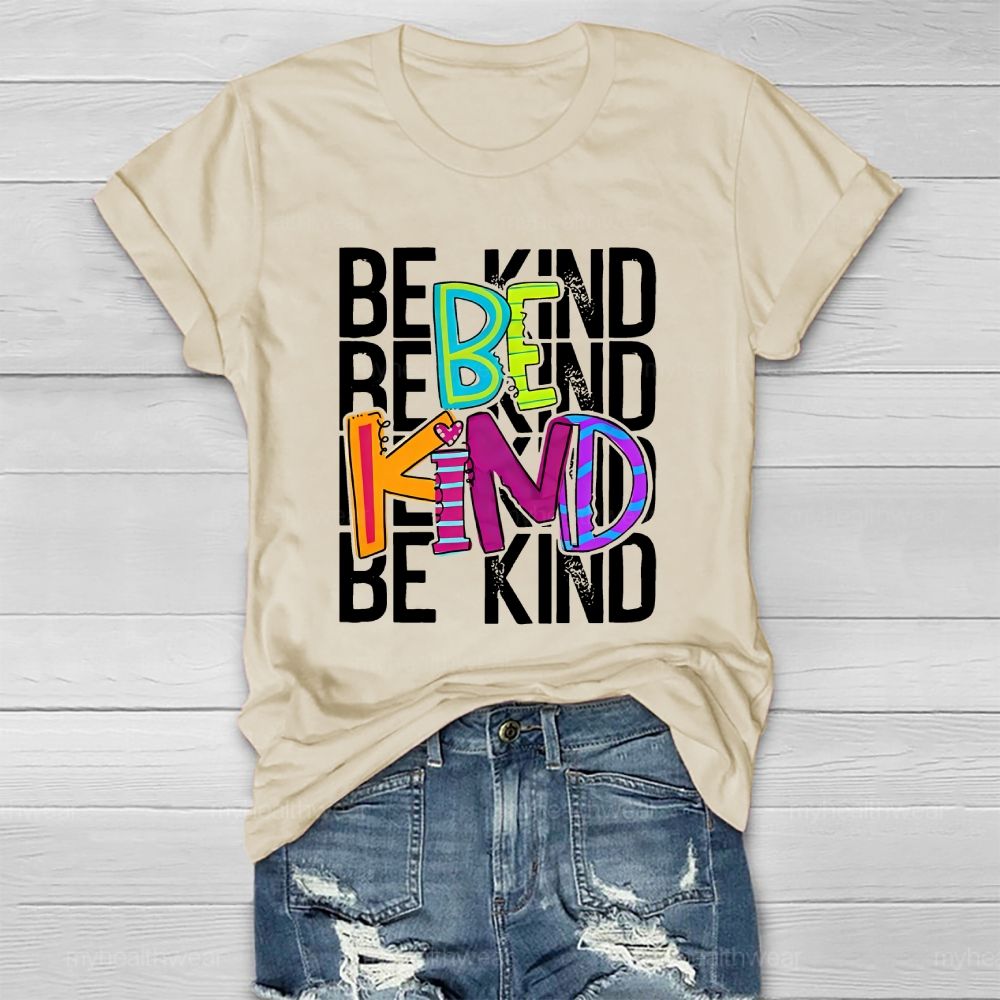 Be Kind Colorful Letters Healthwear T-shirt