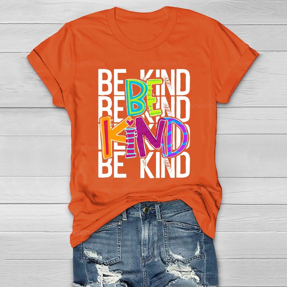 Be Kind Colorful Letters Healthwear T-shirt