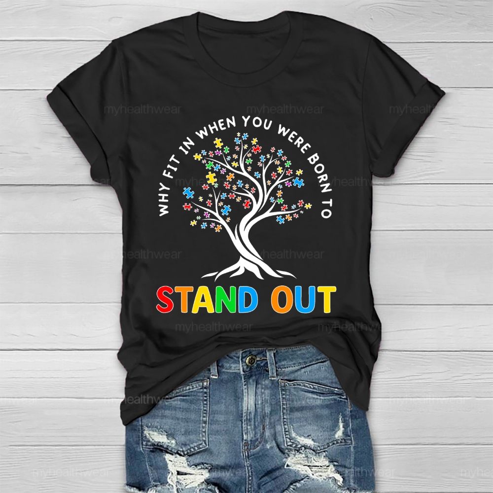 Why Fit In When You Were Born To Stand Out Healthwear T-shirt