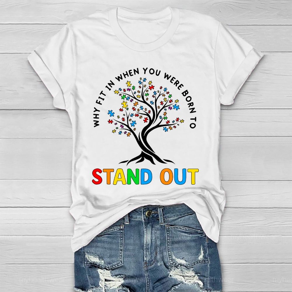 Why Fit In When You Were Born To Stand Out Healthwear T-shirt