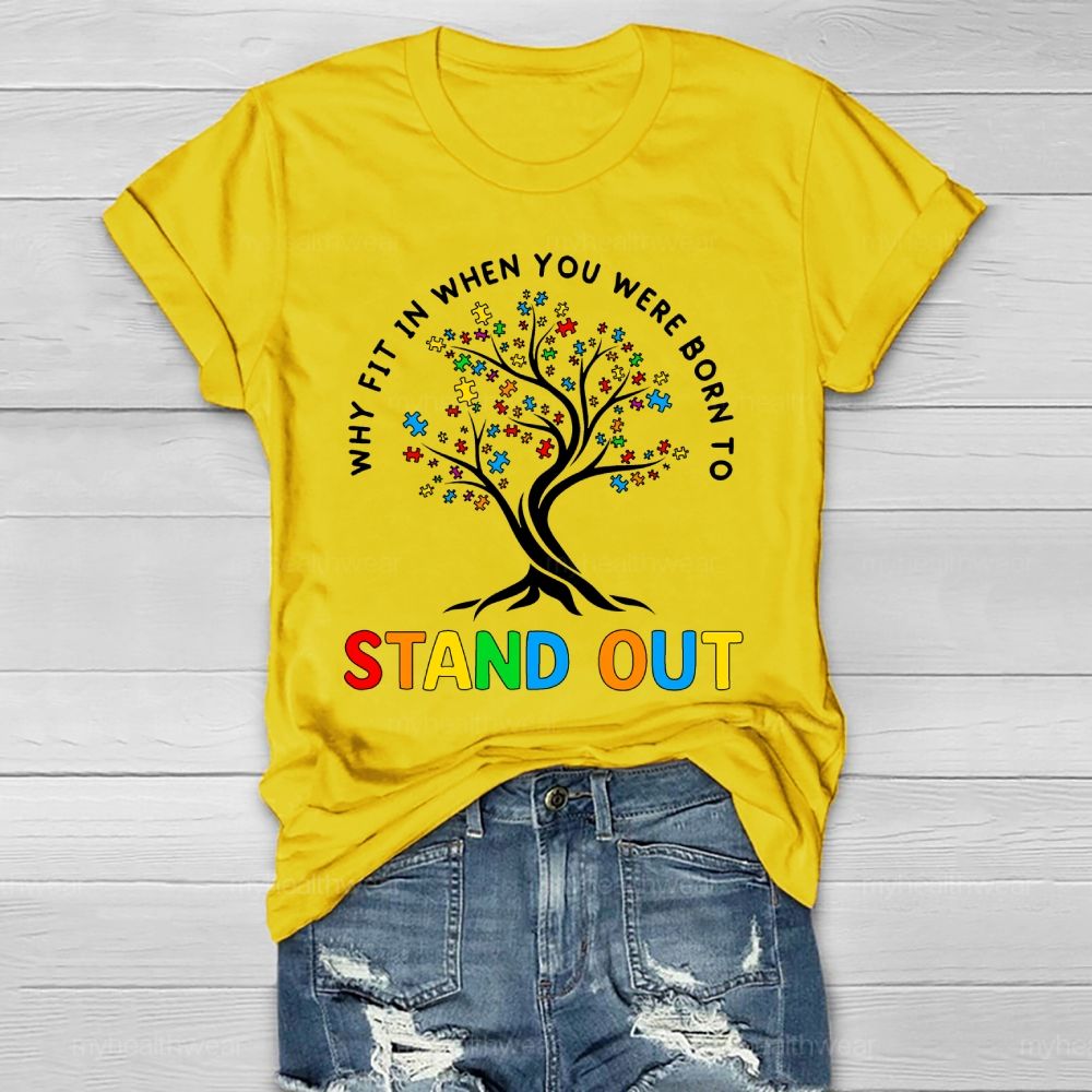 Why Fit In When You Were Born To Stand Out Healthwear T-shirt