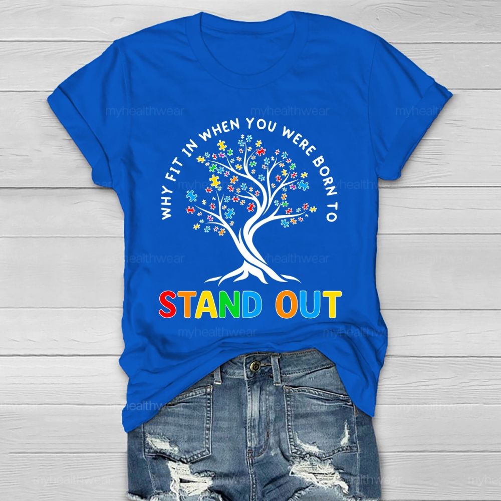 Why Fit In When You Were Born To Stand Out Healthwear T-shirt