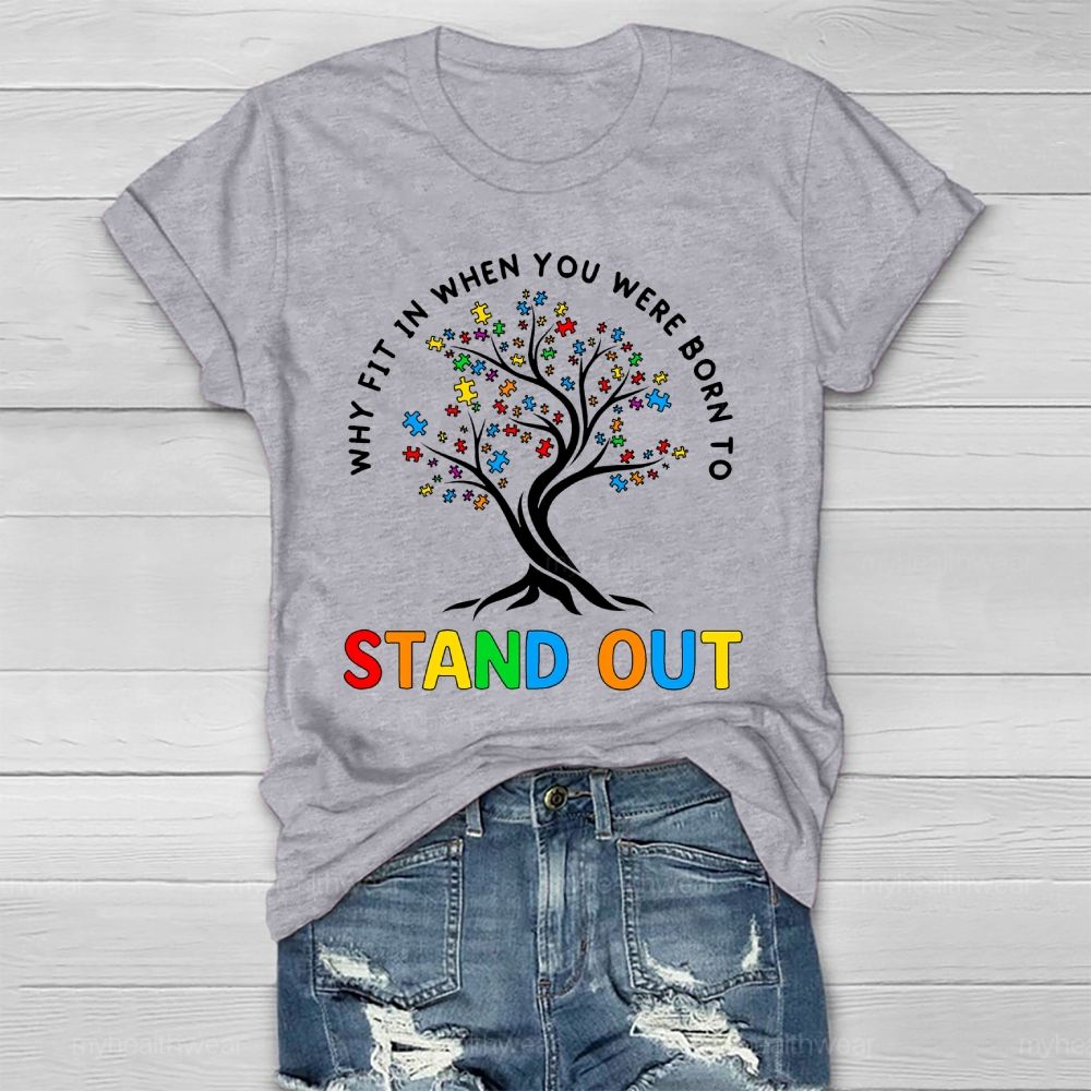 Why Fit In When You Were Born To Stand Out Healthwear T-shirt