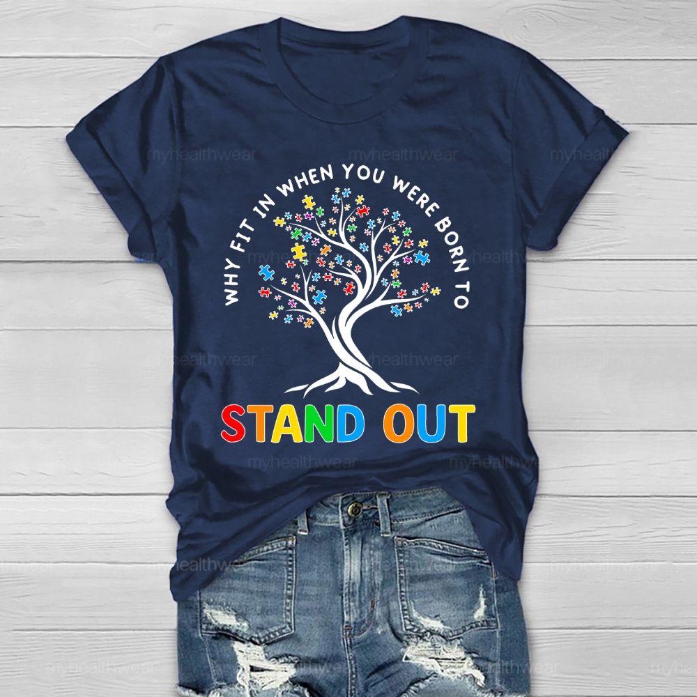 Why Fit In When You Were Born To Stand Out Healthwear T-shirt