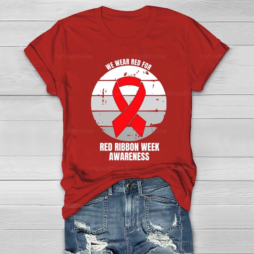 We Wear Red For Red Ribbon Week Awareness Healthwear T-shirt