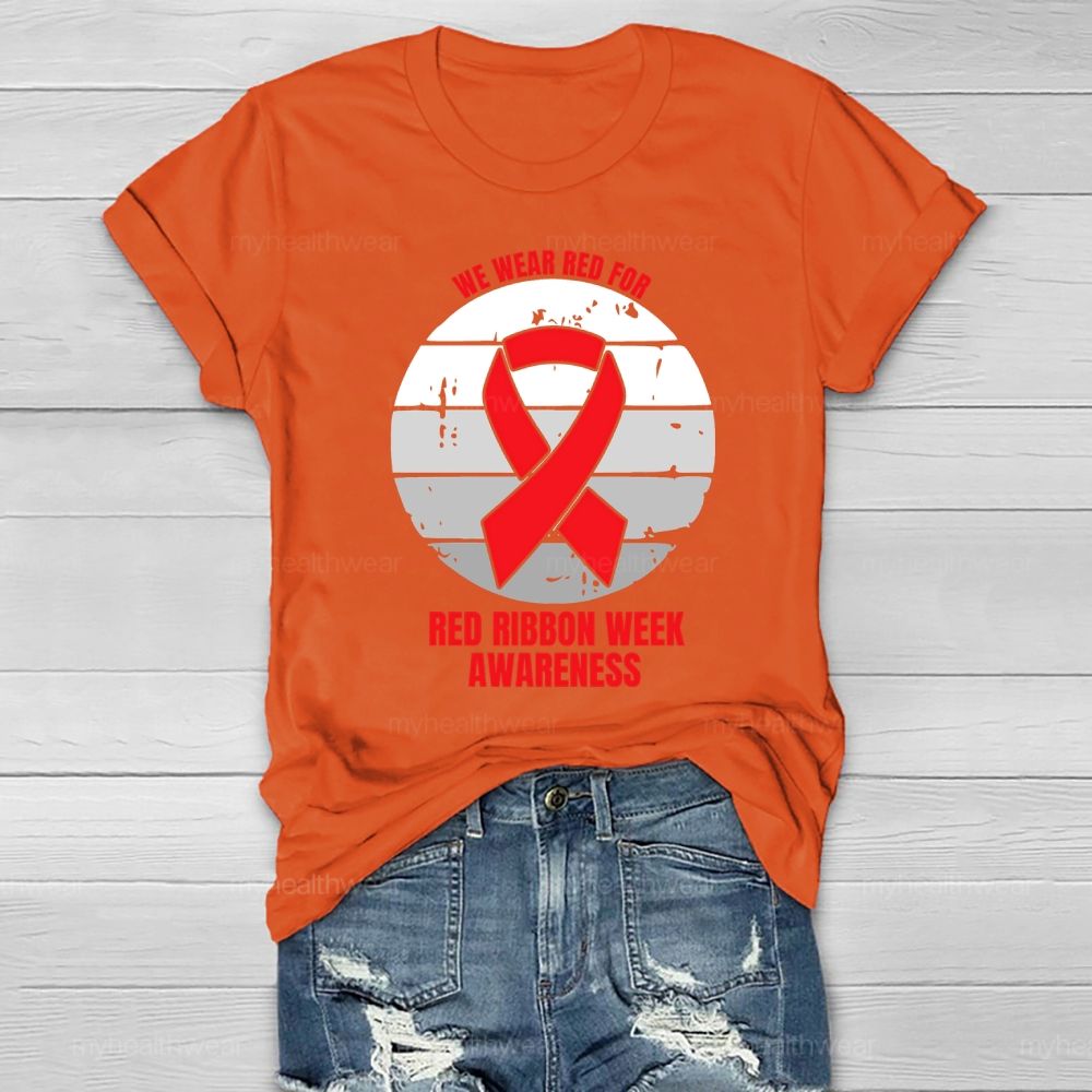 We Wear Red For Red Ribbon Week Awareness Healthwear T-shirt