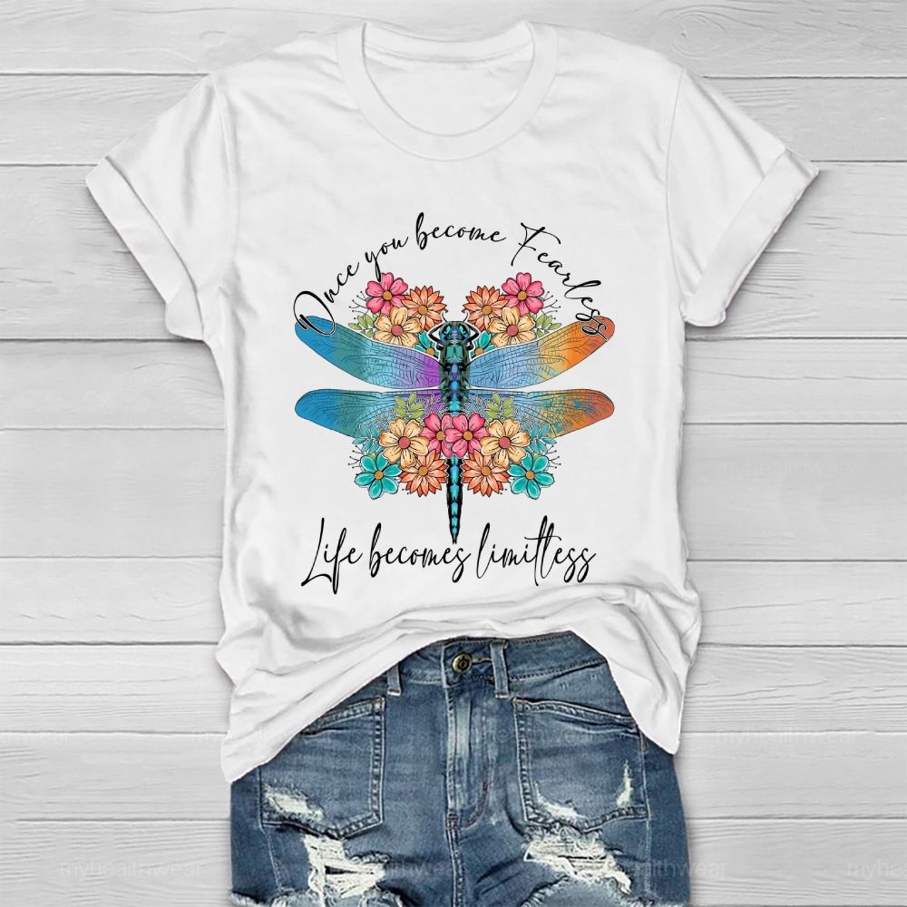 Once You Become Fearless Life Becomes Limitless Healthwear T-shirt