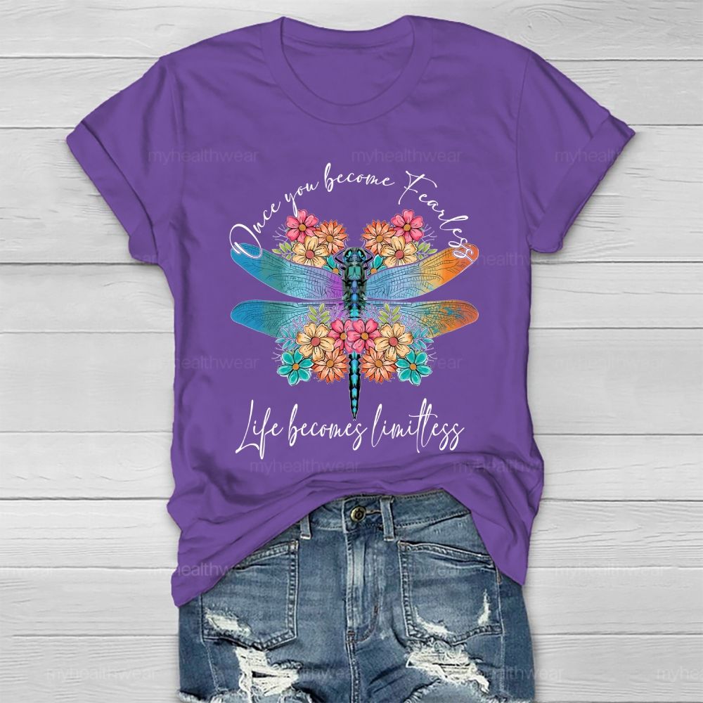 Once You Become Fearless Life Becomes Limitless Healthwear T-shirt