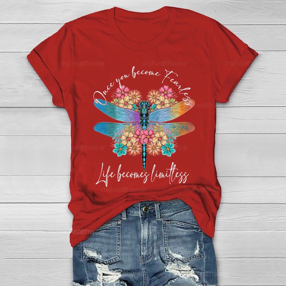 Once You Become Fearless Life Becomes Limitless Healthwear T-shirt