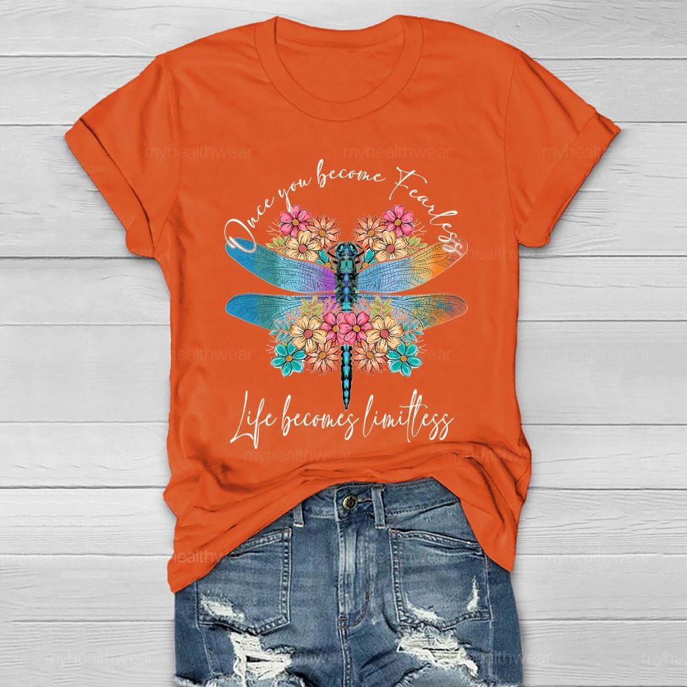 Once You Become Fearless Life Becomes Limitless Healthwear T-shirt