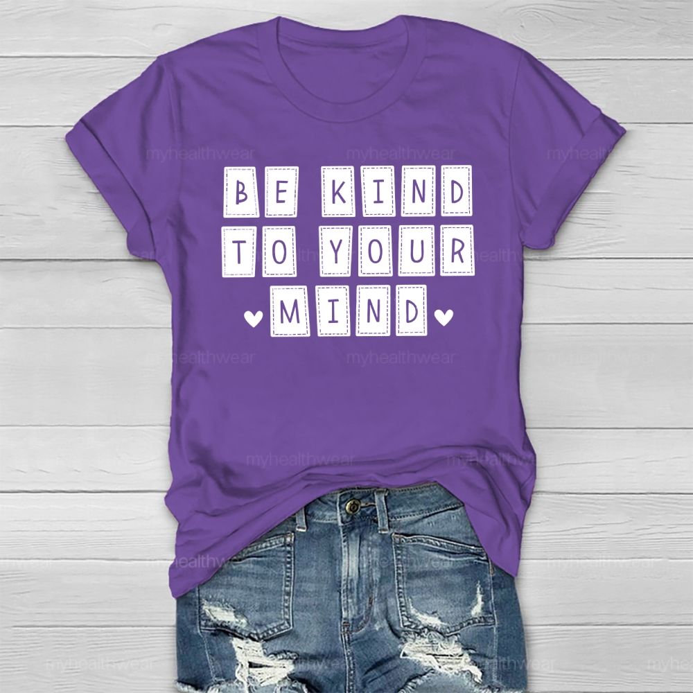 Be Kind To Your Mind Healthwear T-shirt