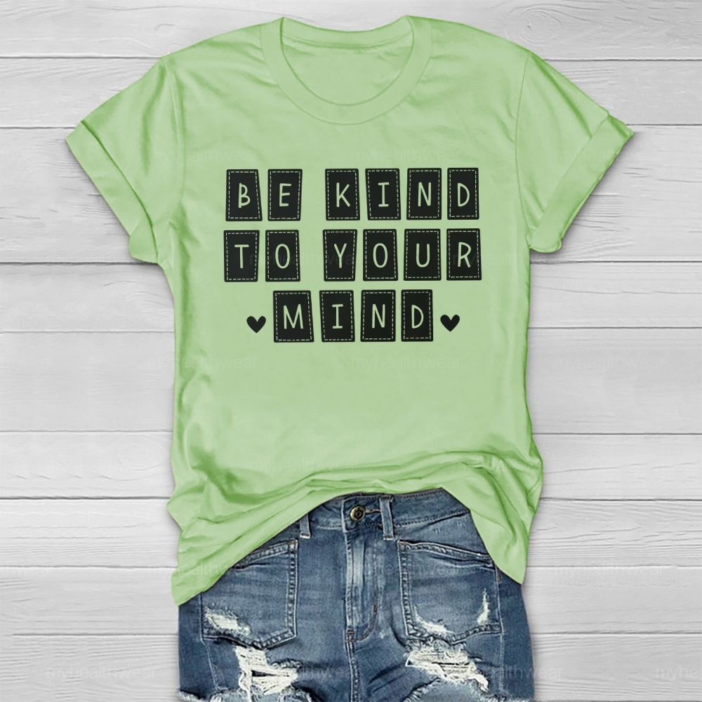 Be Kind To Your Mind Healthwear T-shirt