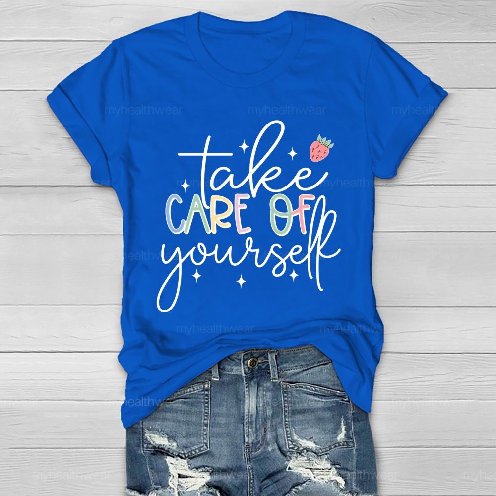 Take Care Of Yourself Healthwear T-shirt