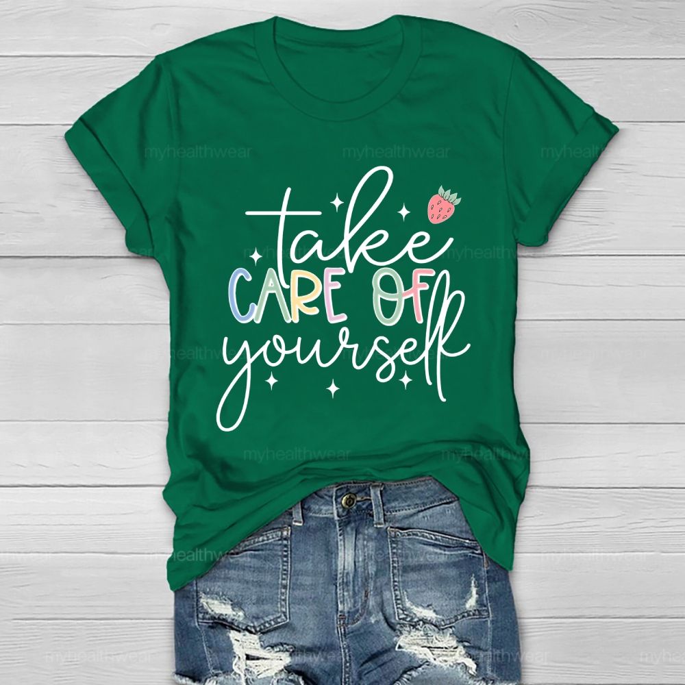 Take Care Of Yourself Healthwear T-shirt