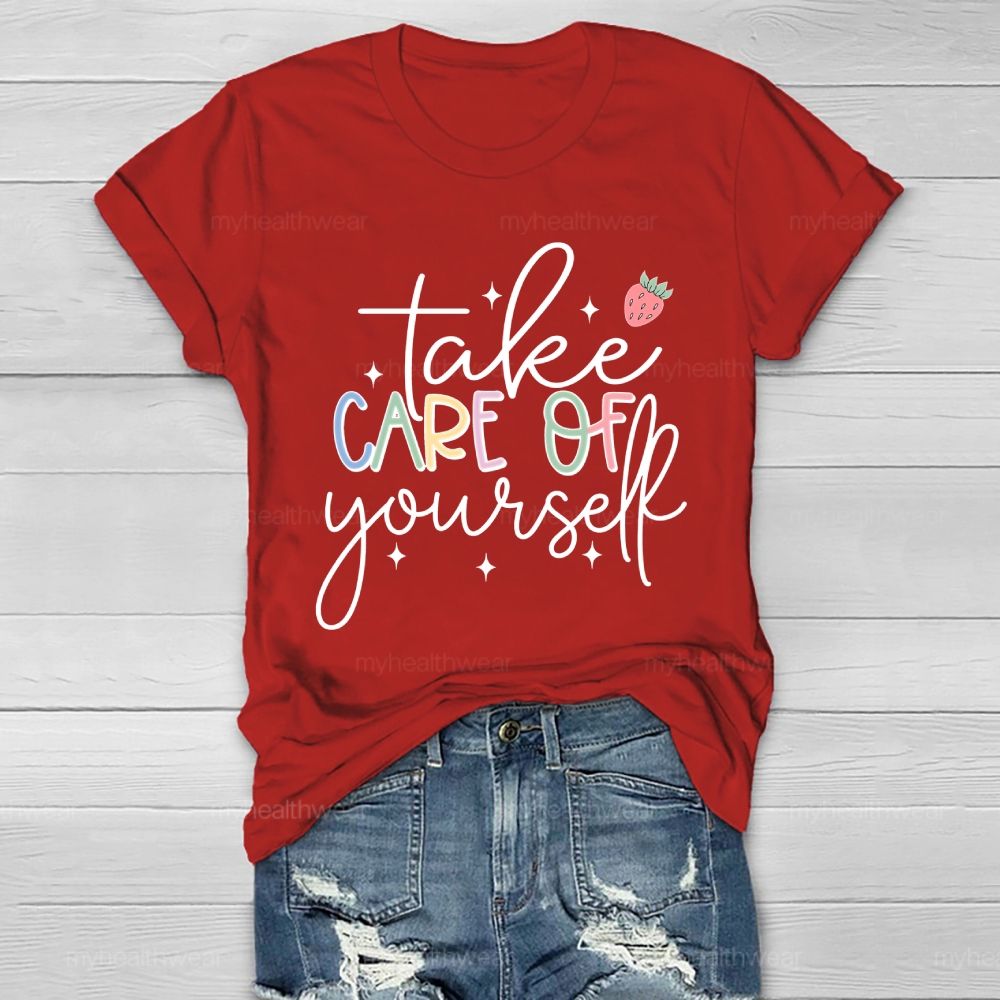 Take Care Of Yourself Healthwear T-shirt