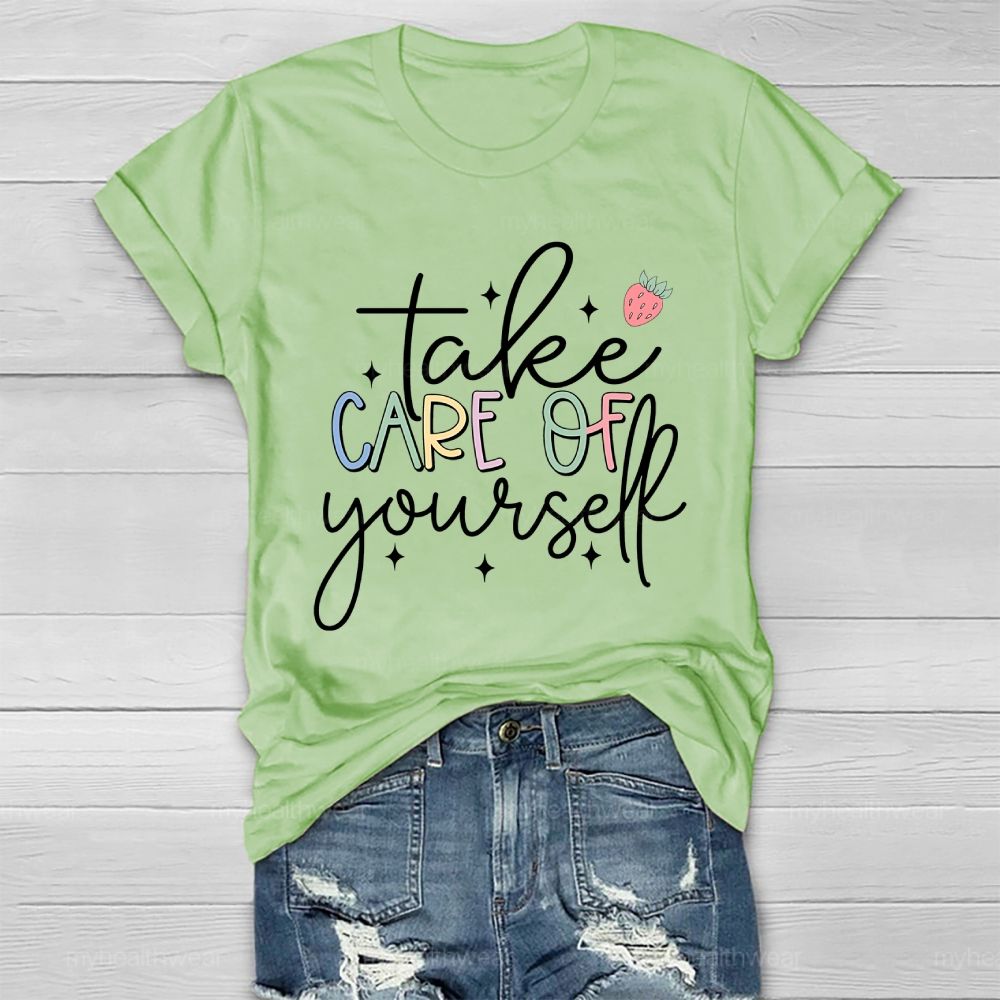 Take Care Of Yourself Healthwear T-shirt