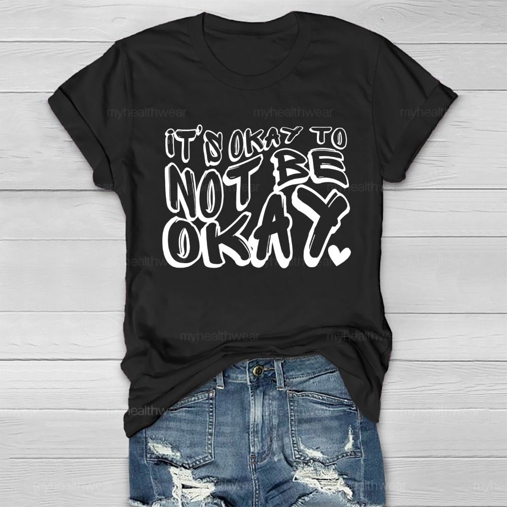 It's Ok To Not Be Ok Healthwear T-shirt