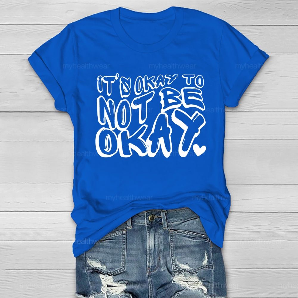 It's Ok To Not Be Ok Healthwear T-shirt