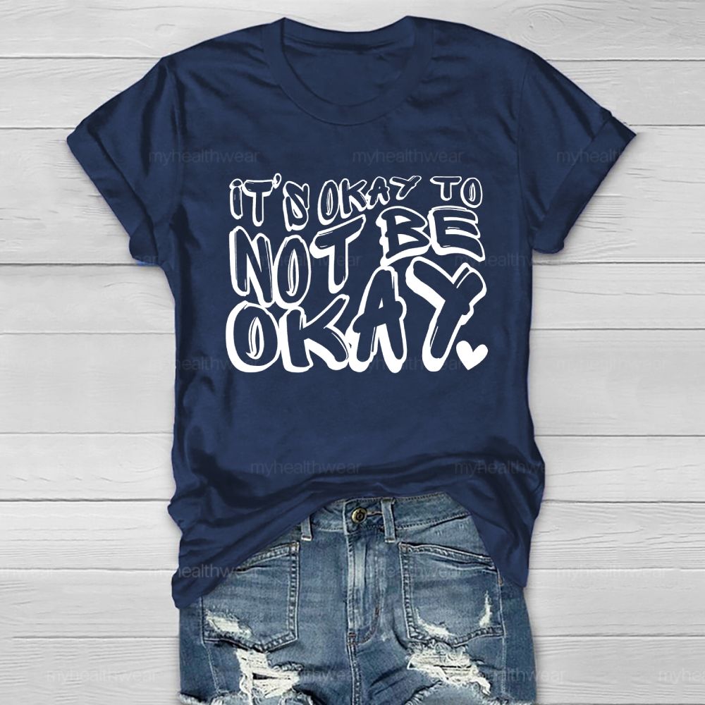 It's Ok To Not Be Ok Healthwear T-shirt