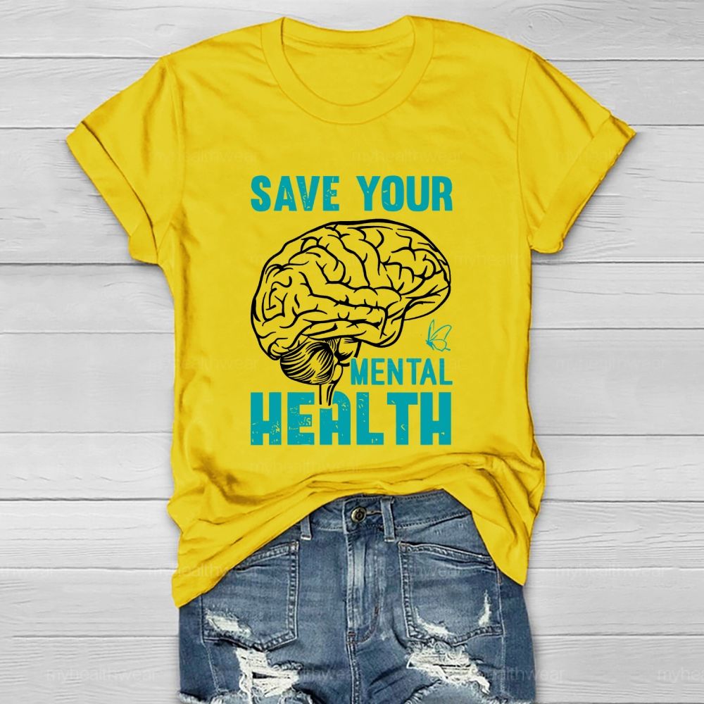 Save Your Mental Health  Healthwear T-shirt