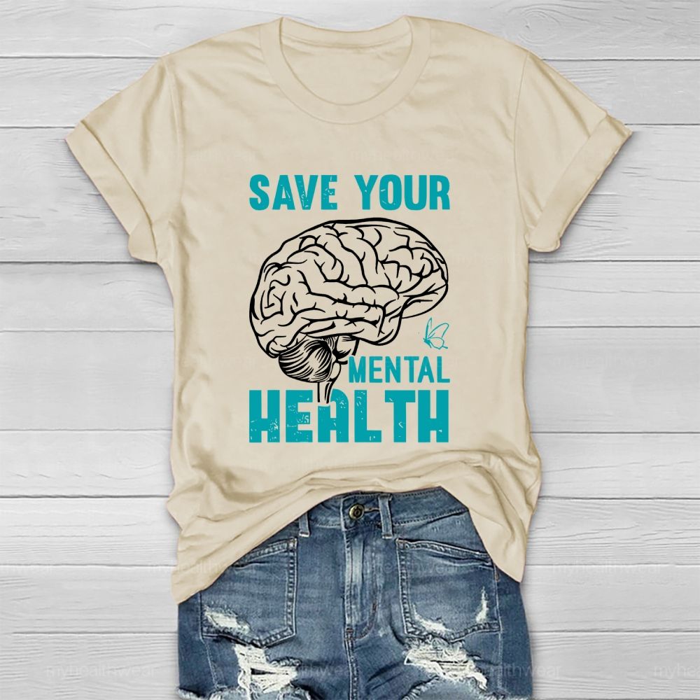 Save Your Mental Health  Healthwear T-shirt