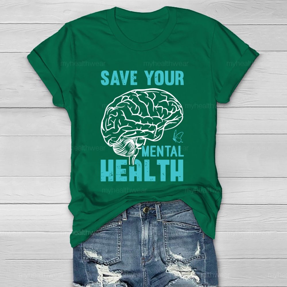 Save Your Mental Health  Healthwear T-shirt