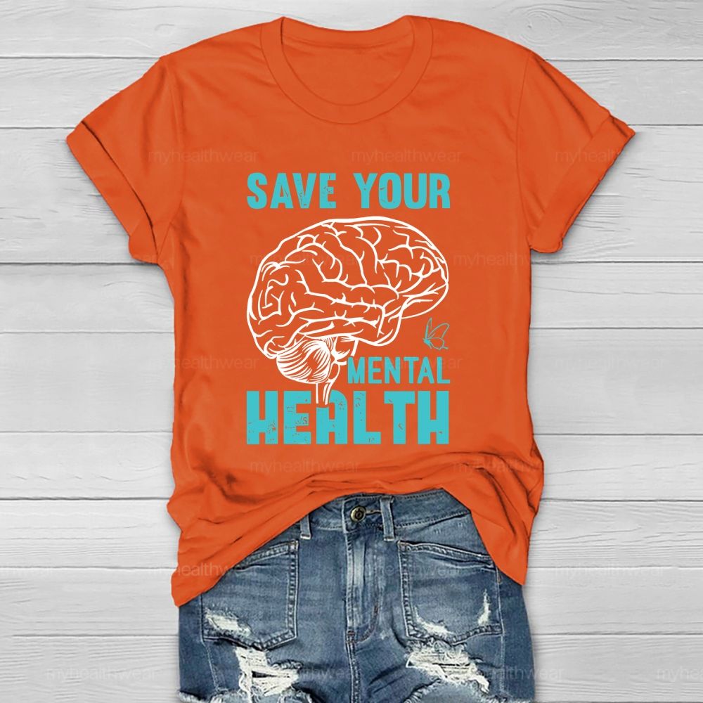 Save Your Mental Health  Healthwear T-shirt