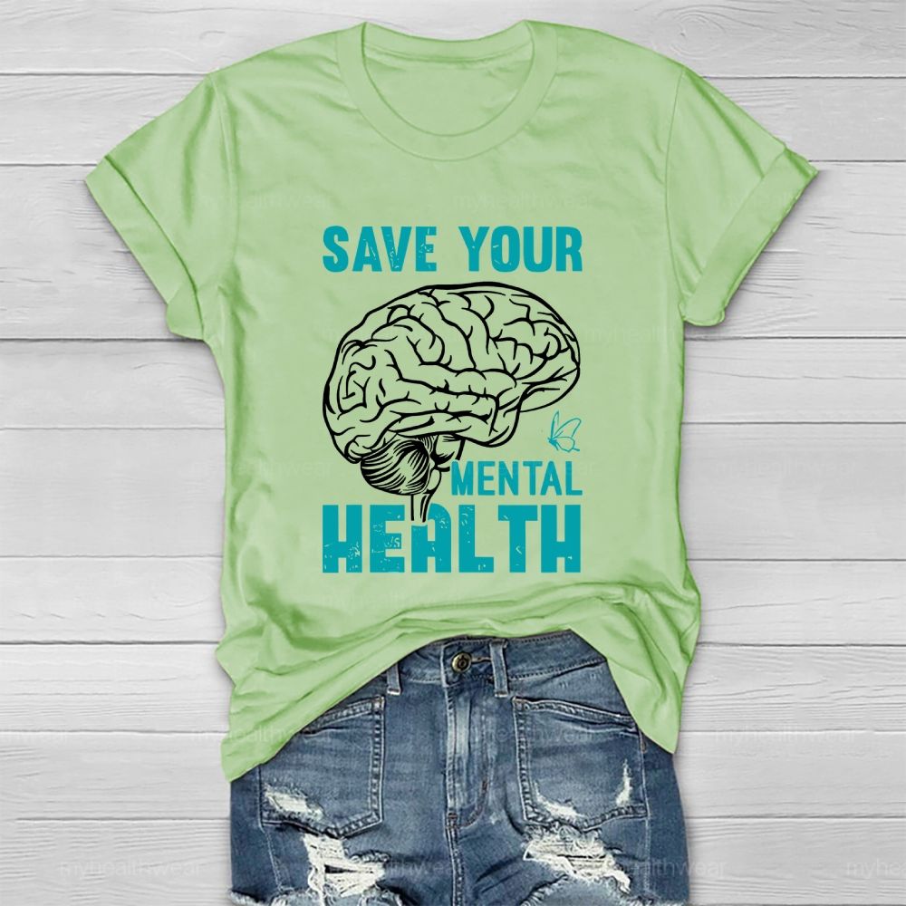 Save Your Mental Health  Healthwear T-shirt