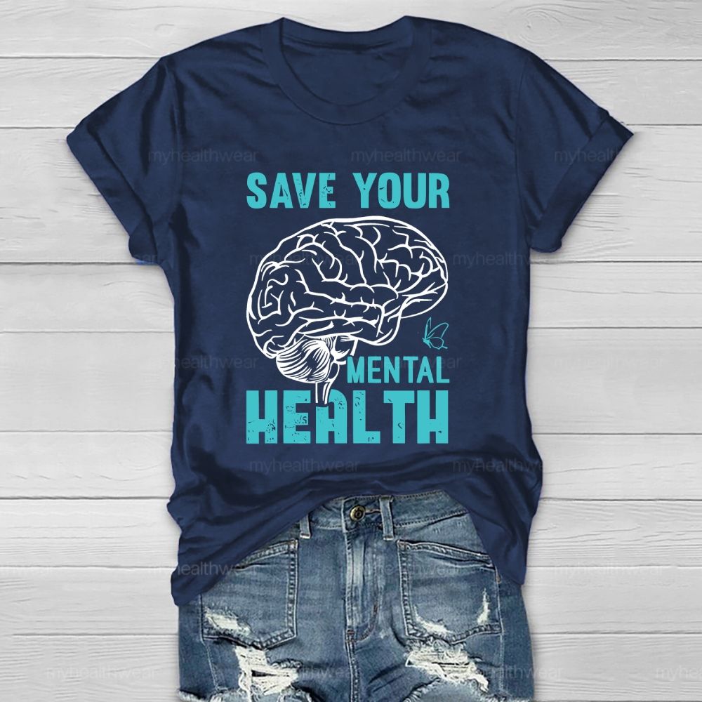 Save Your Mental Health  Healthwear T-shirt