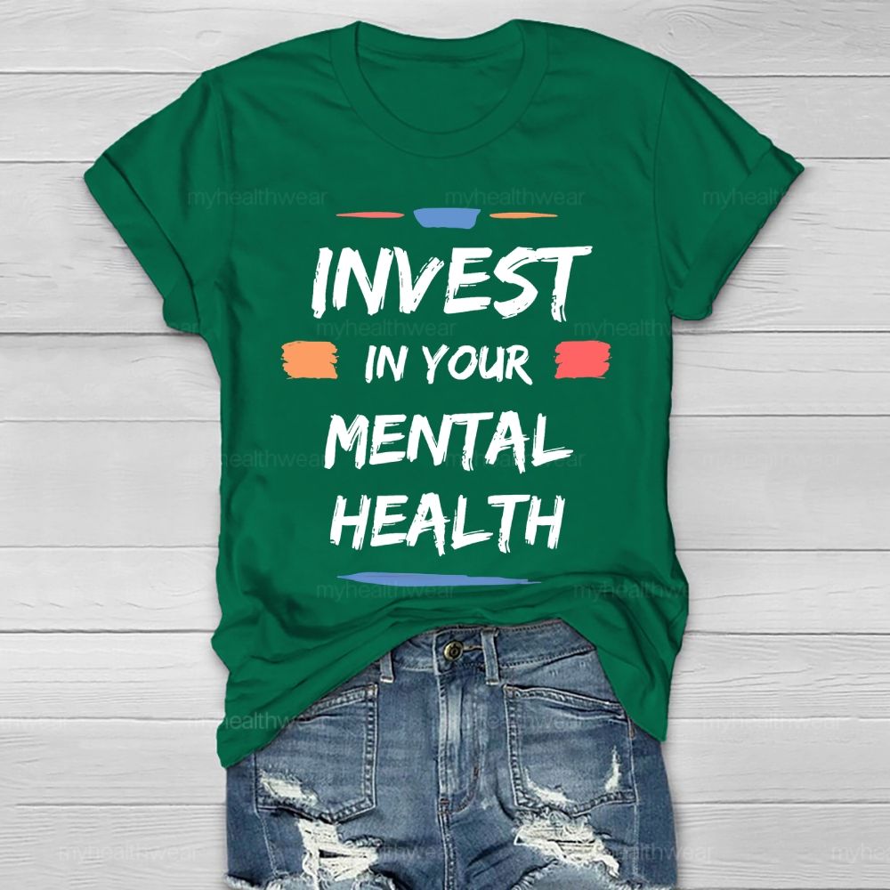 Invest In Your Mental Health Healthwear T-shirt