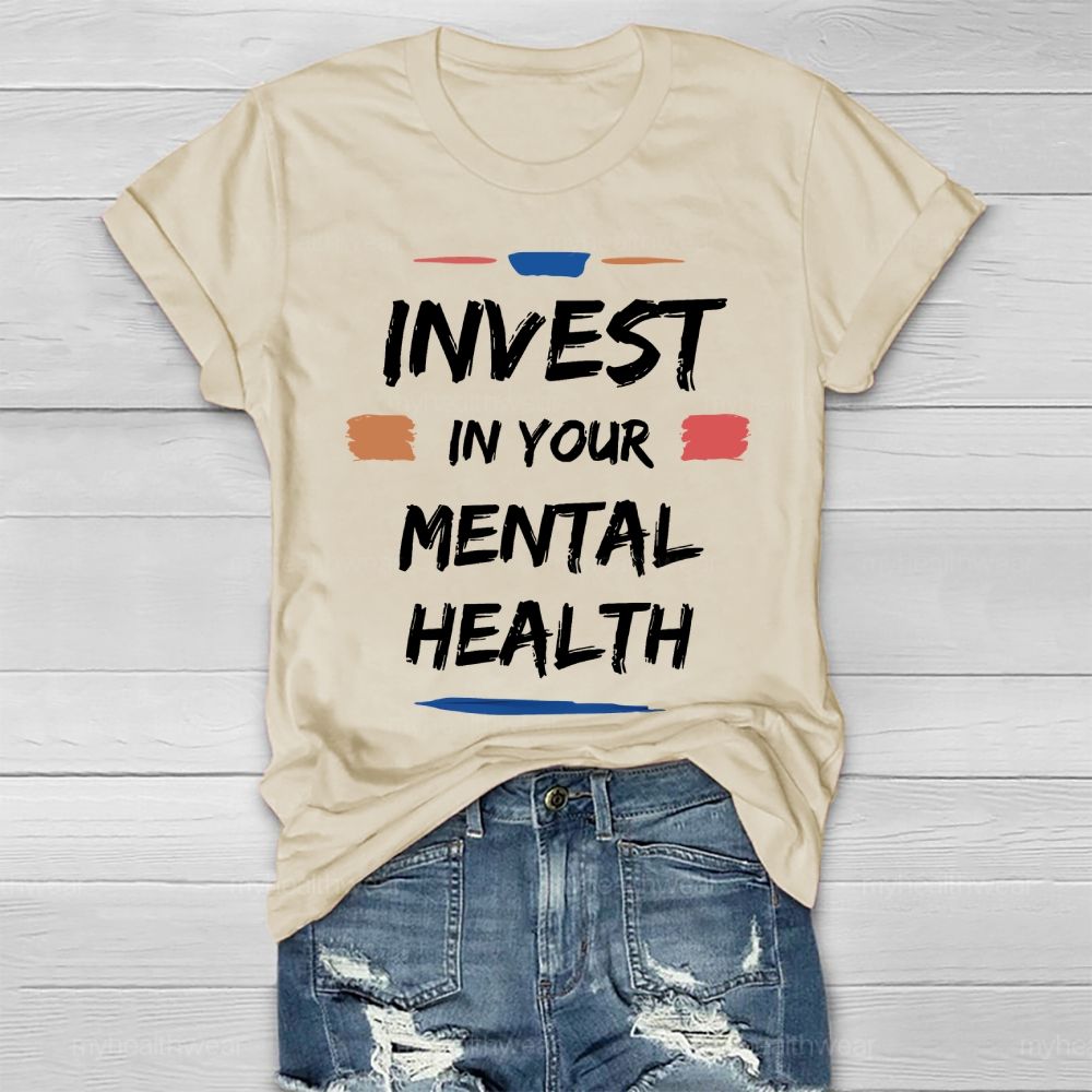Invest In Your Mental Health Healthwear T-shirt