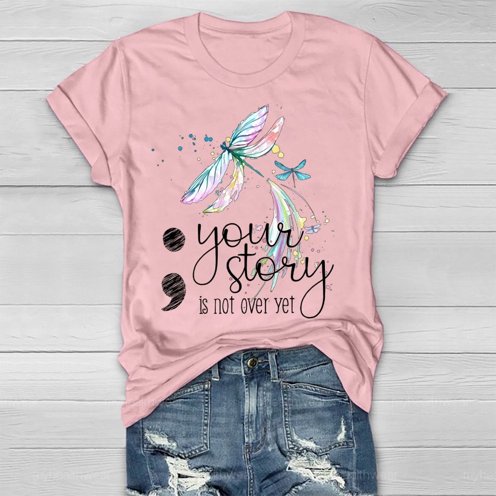 Your Story Is Not Over Yet Healthwear T-shirt