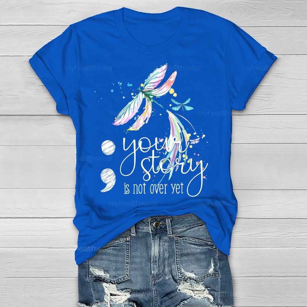 Your Story Is Not Over Yet Healthwear T-shirt