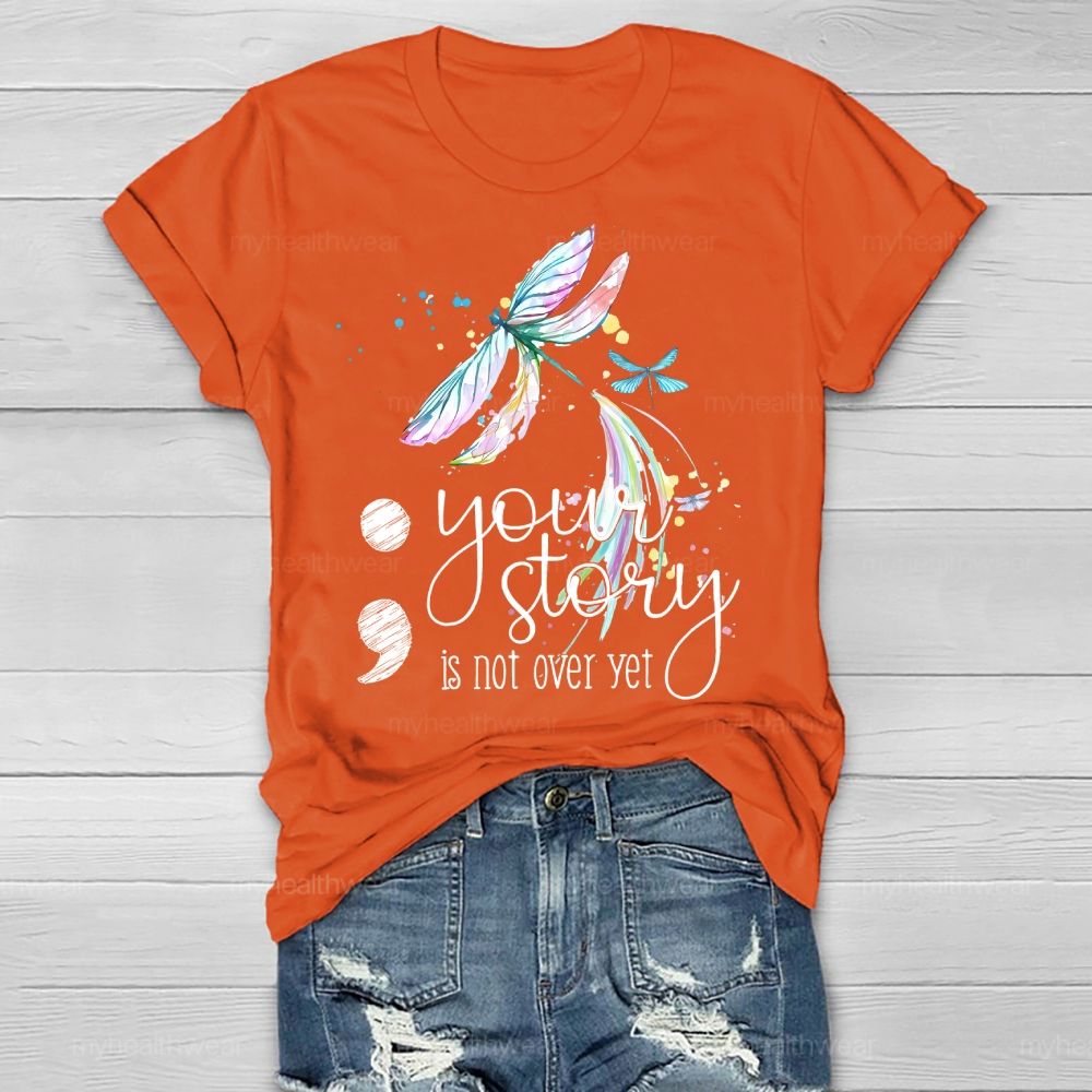 Your Story Is Not Over Yet Healthwear T-shirt