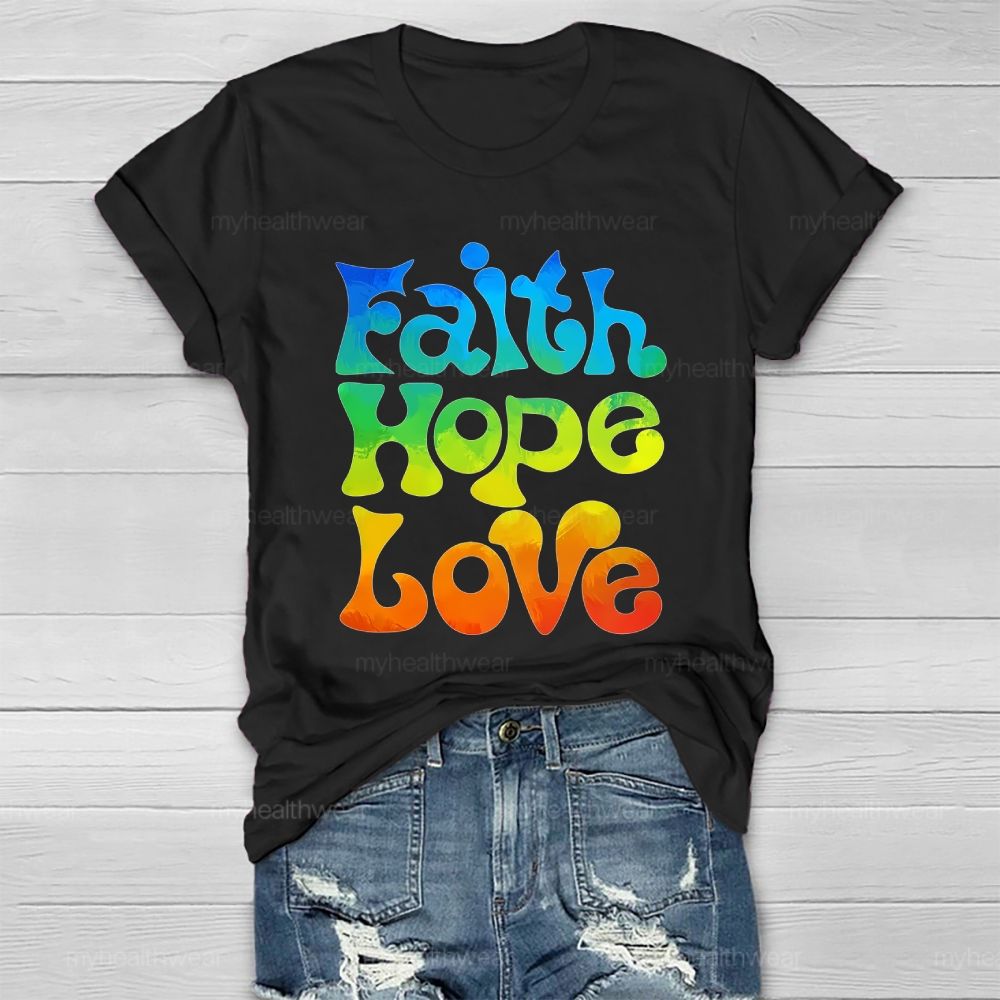 Faith Hope Love Colorful Letters Healthwear T-shirt