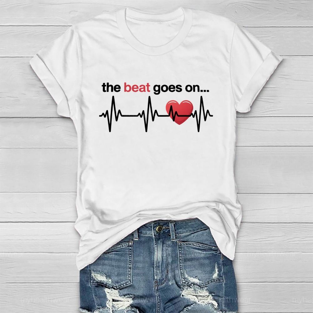 The Beat Goes On  Healthwear T-shirt