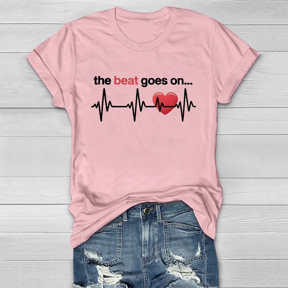 The Beat Goes On  Healthwear T-shirt