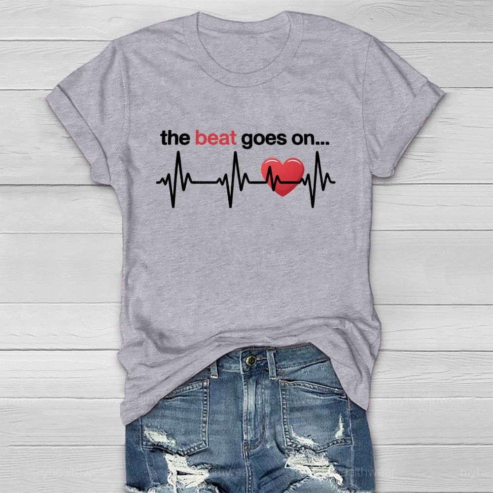 The Beat Goes On  Healthwear T-shirt