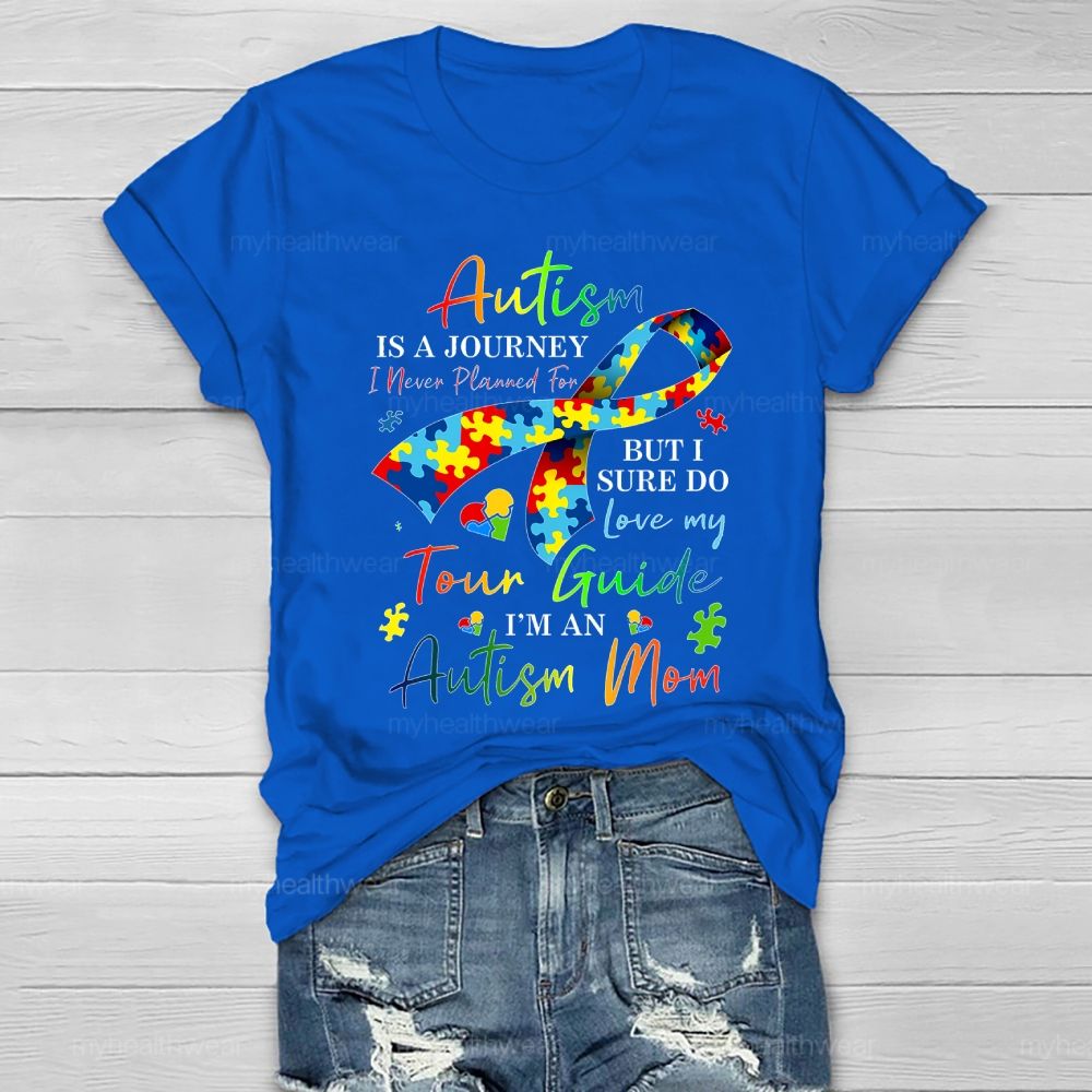 Personalized Autism Is A Journey I Never Planned For But I Sure Do Love My Tour Guide I'M An Autism Mom  Healthwear T-shirt
