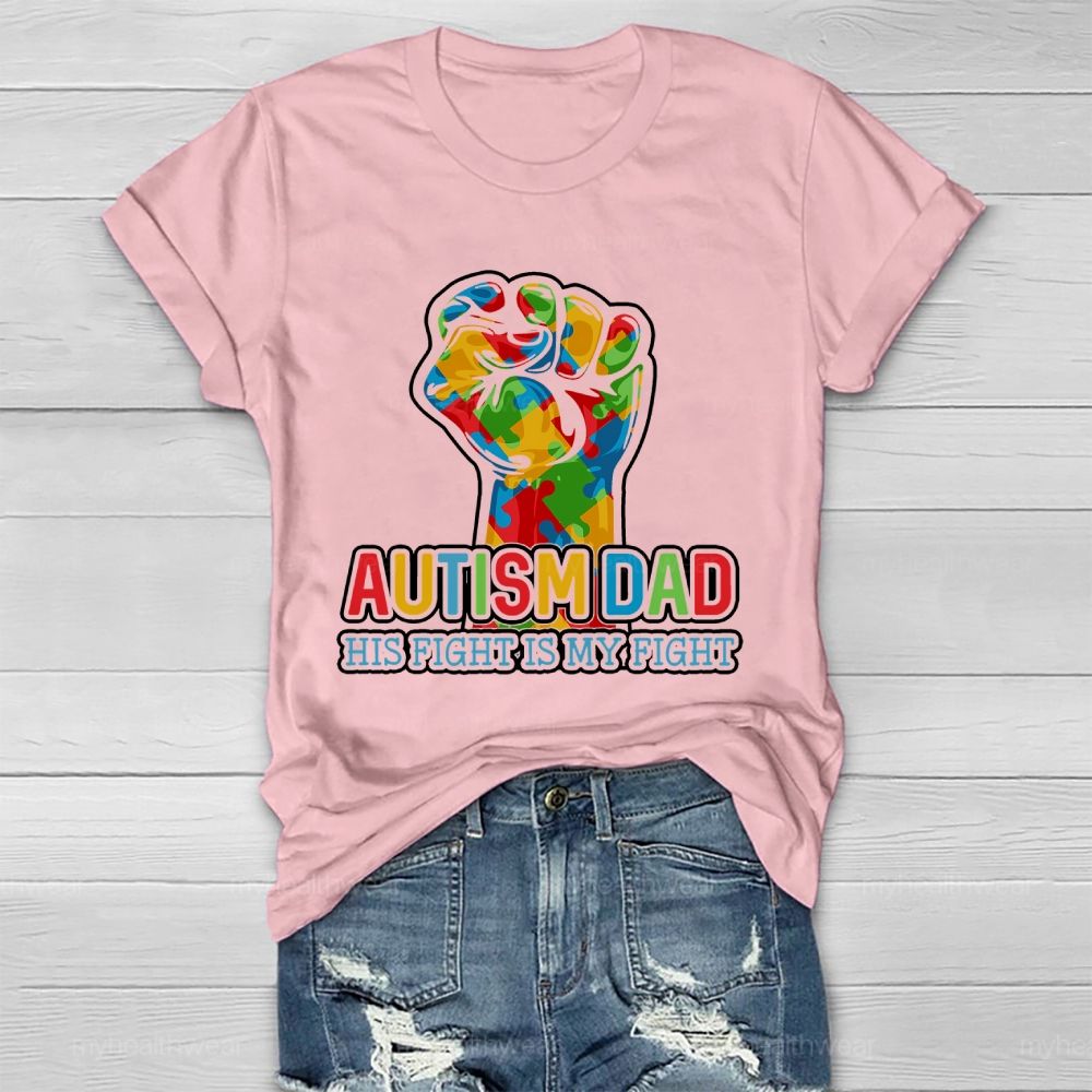 Personalized Autism Dad His Fight Is My Fight  Healthwear T-shirt