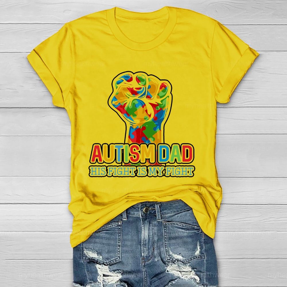 Personalized Autism Dad His Fight Is My Fight  Healthwear T-shirt