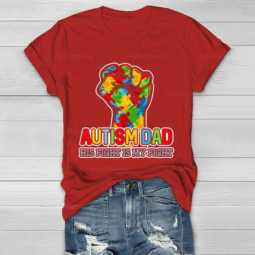 Personalized Autism Dad His Fight Is My Fight  Healthwear T-shirt