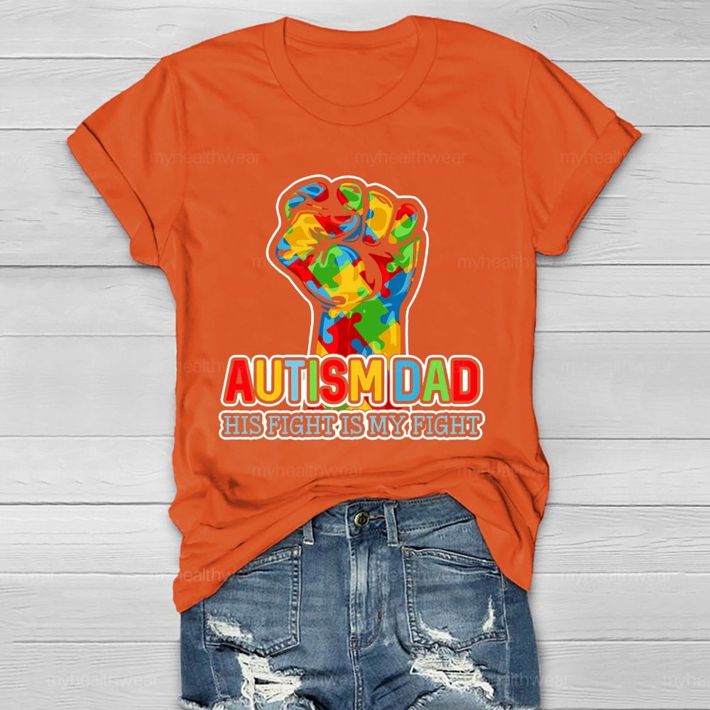 Personalized Autism Dad His Fight Is My Fight  Healthwear T-shirt